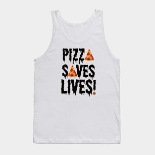 Pizza Saves Lives Tank Top